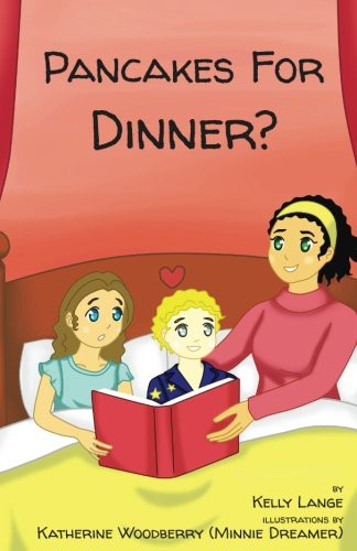 Cover of Pancakes For Dinner? by Kelly Lange